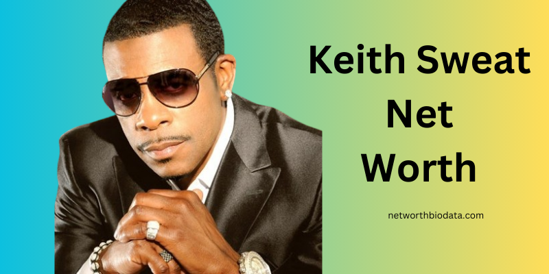 Keith Sweat Net Worth | Bio, Age, Girlfriend and more