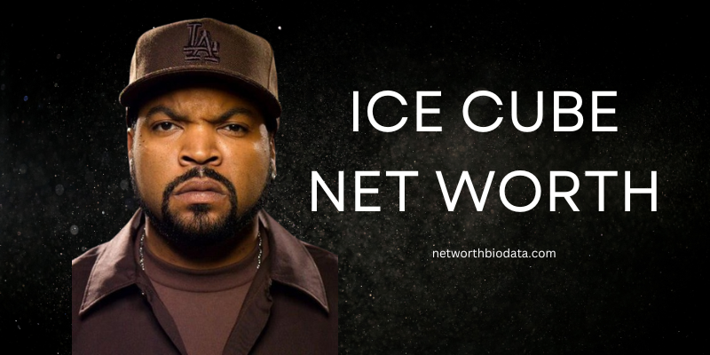 Ice Cube Net Worth, Bio, Age, Wife, and More