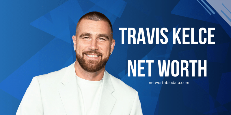 Travis Kelce Net Worth 2024 - Team, Height, Weight and More
